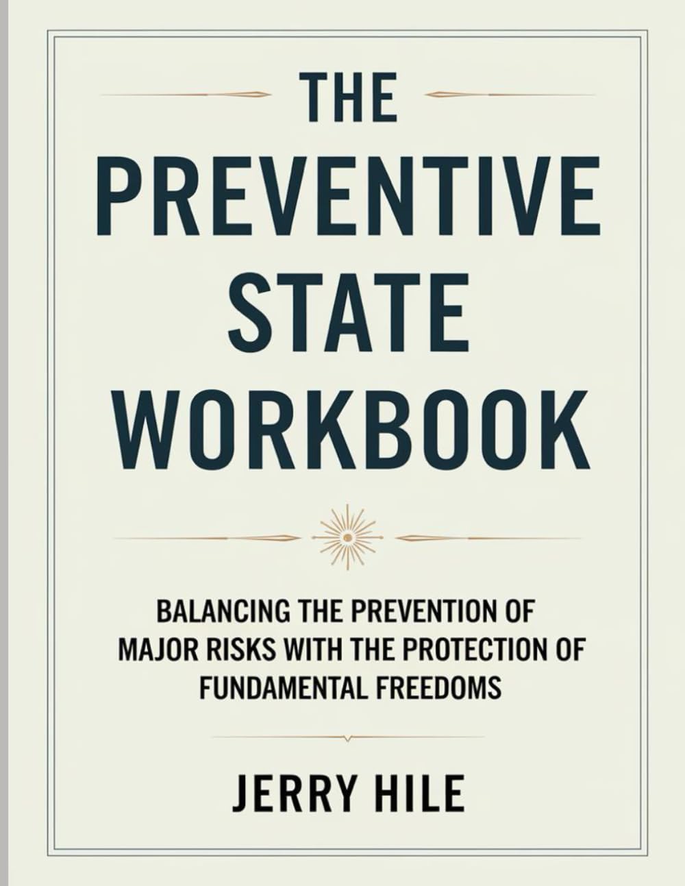 The Preventive State Workbook: Balancing the Prevention of Major Risks with the Protection of Fundamental Freedoms