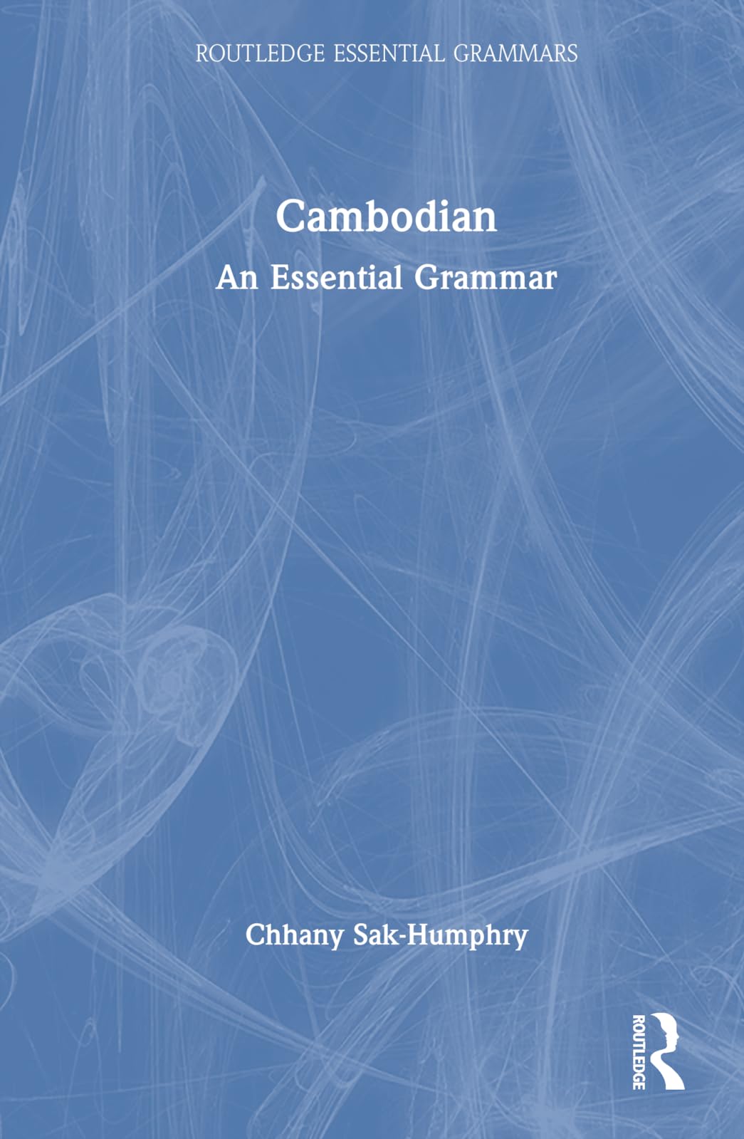 Cambodian: An Essential Grammar (Routledge Essential Grammars)