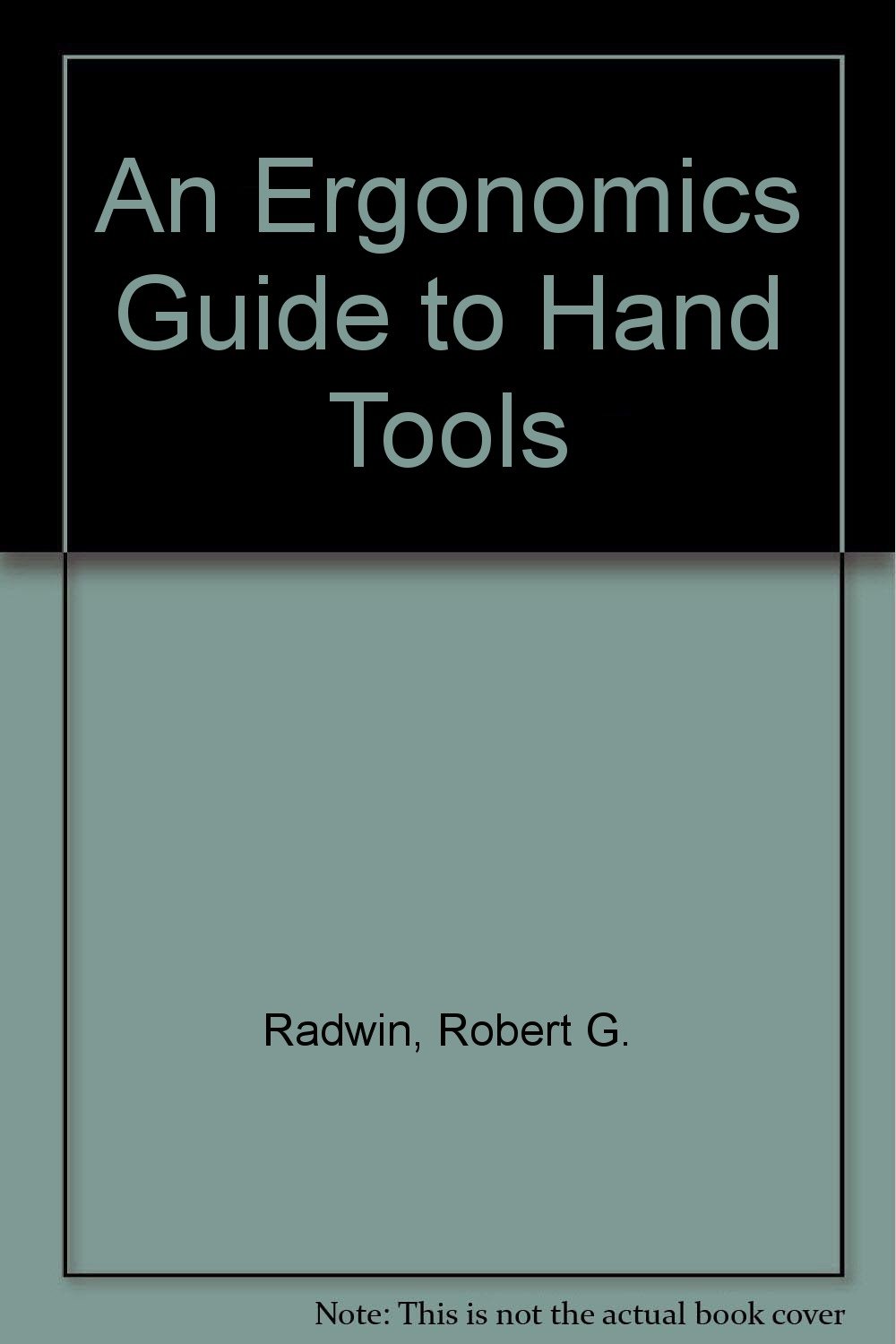 Amazon An Ergonomics Guide to Hand Tools (Ergonomics Guide S