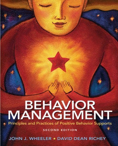 By John J. Wheeler - Behavior Management: Principles and Practices of Positive Behavior Supports: 2nd (second) Edition