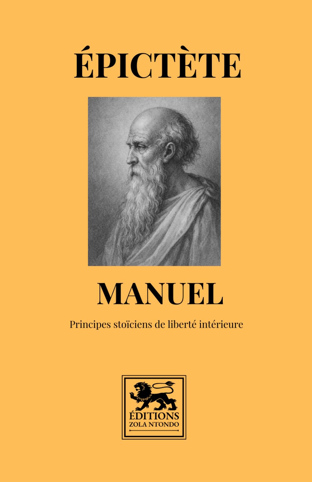 Manuel: Principes stoïciens de liberté intérieure (Enchiridion) (Bibliothèque stoïcienne)