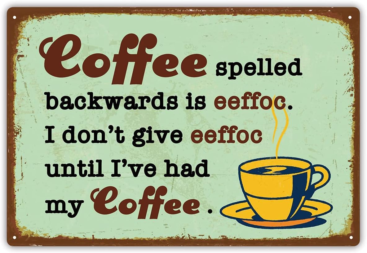 SMAZDFXX Coffee Spelled Backwards Is Eeffoc Vintage Metal Tin Signs Funny Office Humor Decor Home Cafes Bar Club Kitchen Retro Art Wall Decoration Poster 12"x16"