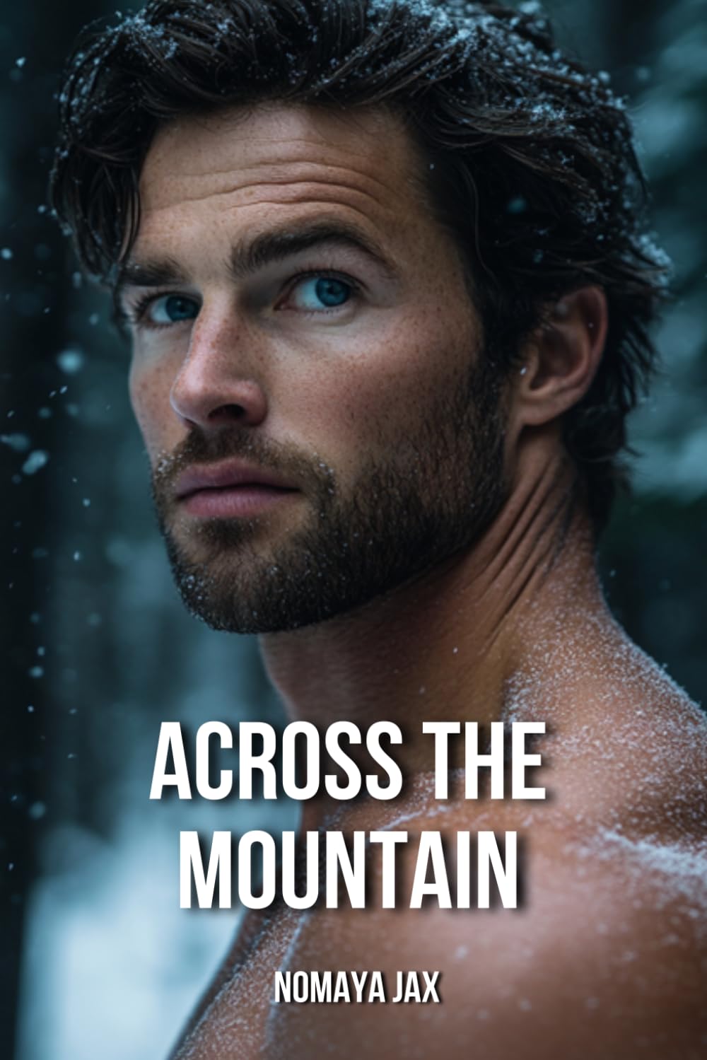 Across the Mountain: A Small Town Surprise Pregnancy Mountain Man Romance (The Last Billionaires)