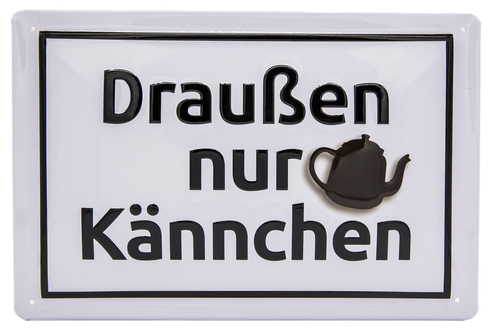 Retro Blechschild, Draußen nur Kännchen weiß - hochwertig geprägtes Blechschild, 30 x 20 cm Tür- und Wanddekoration