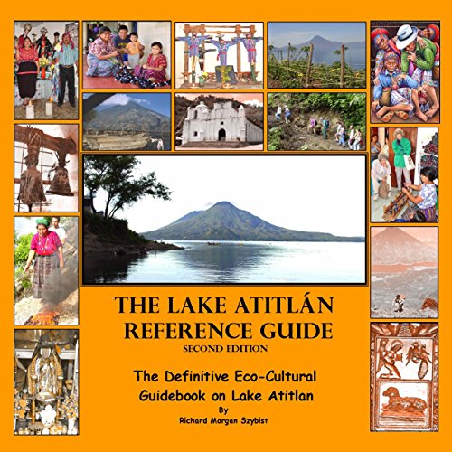 The Lake Atitlán Reference Guide: The Definitive