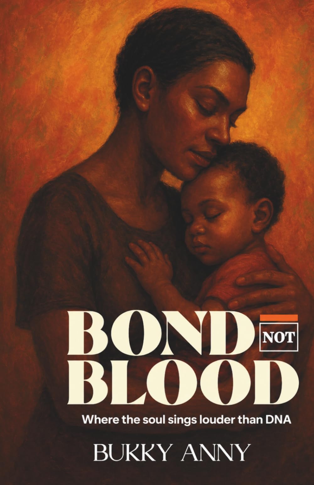 Bond, Not Blood