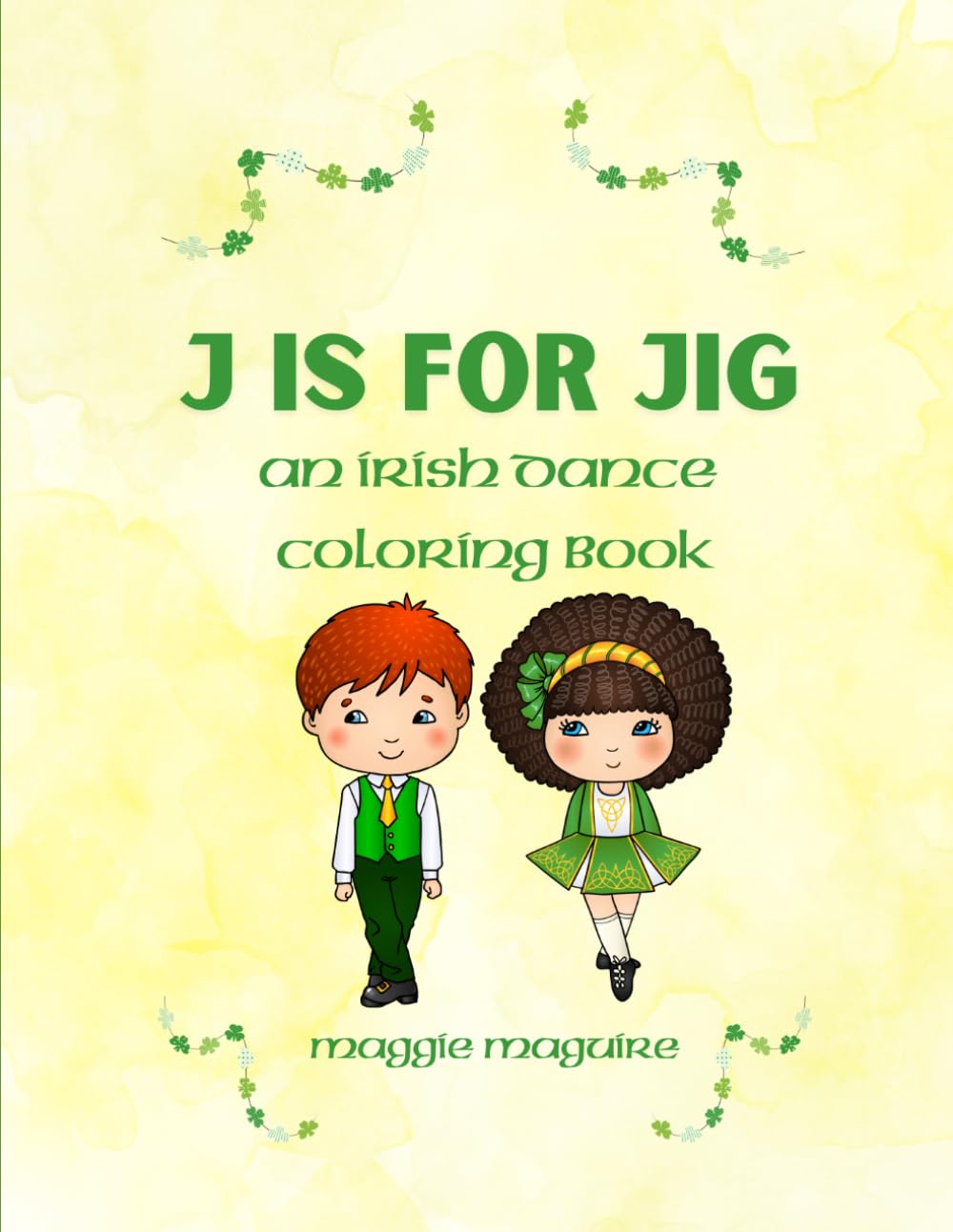 J is for Jig: An Irish Dance Coloring Book