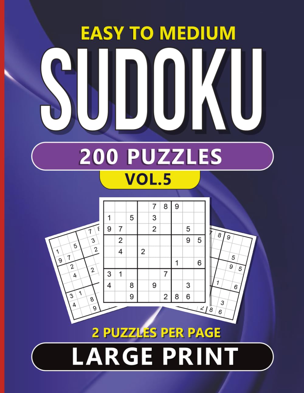 Sudoku Large Print: Vol. Five - Easy to Medium (Sudoku Large Print for Seniors)