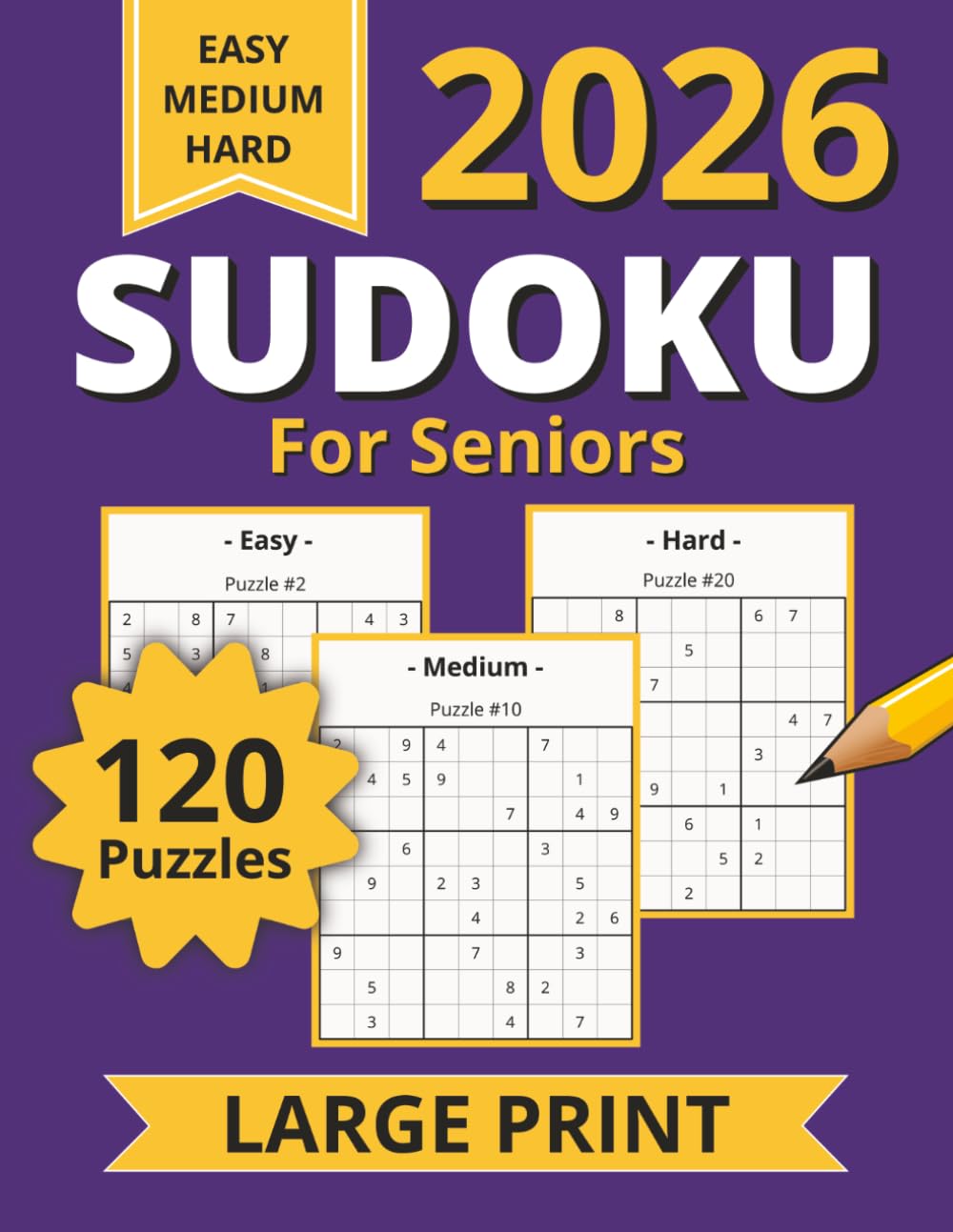 2026 Sudoku for Seniors: 120 Easy, Medium, and Hard 9x9 Sudoku Puzzles with Large Print | Puzzle Solutions Included | 8.5 x 11 Inches, 183 Pages | Gift for Senior Adults