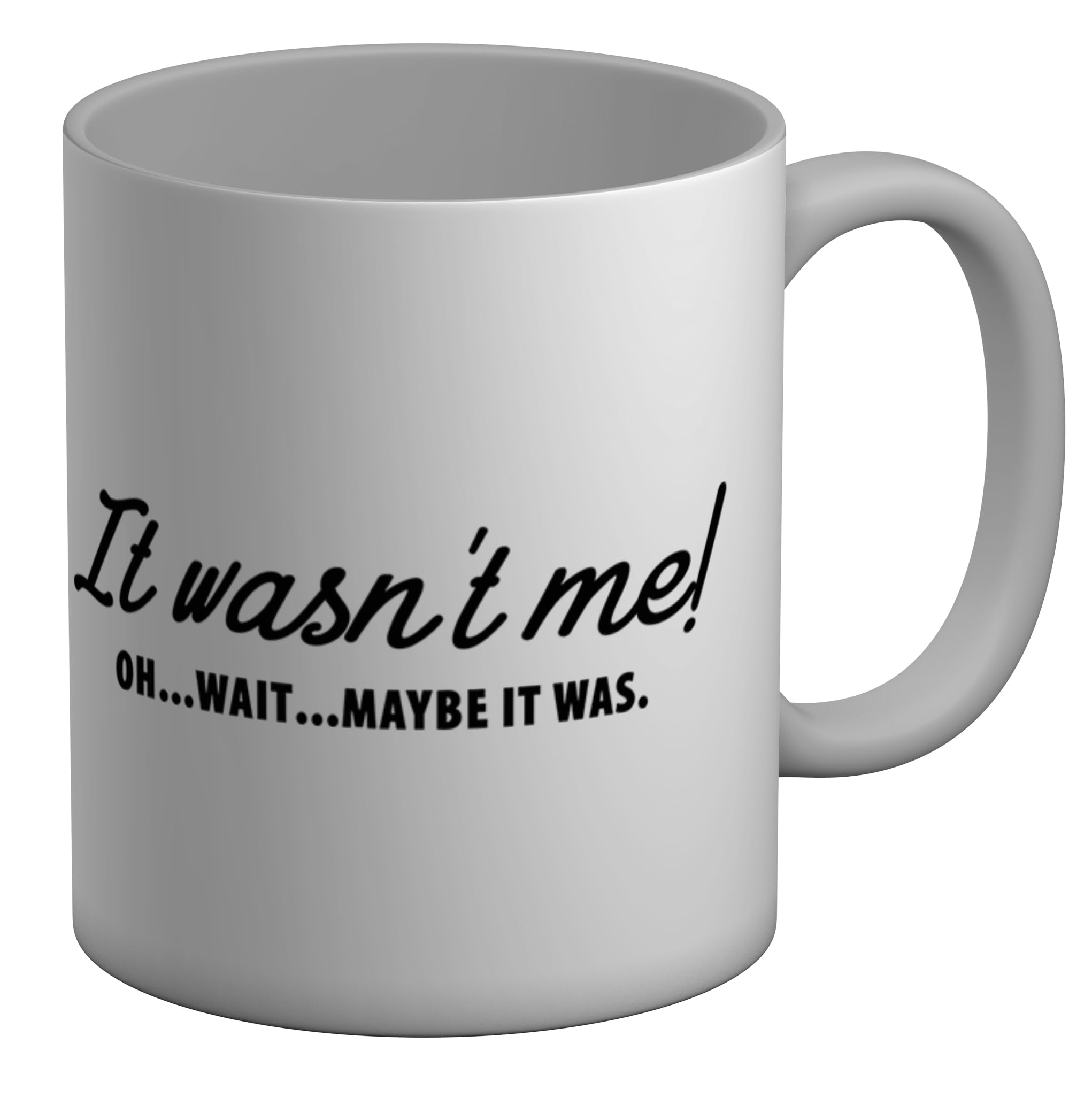 Shopagift It Wasn't Me Mug Oh Wait Maybe It was White 11oz Large Ceramic Cup
