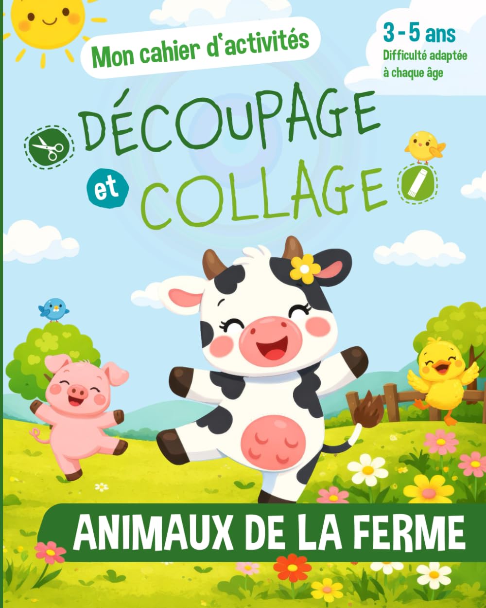 Cahier d'Activités Découpages Collages Animaux de la ferme pour les enfants de 3 à 5 ans