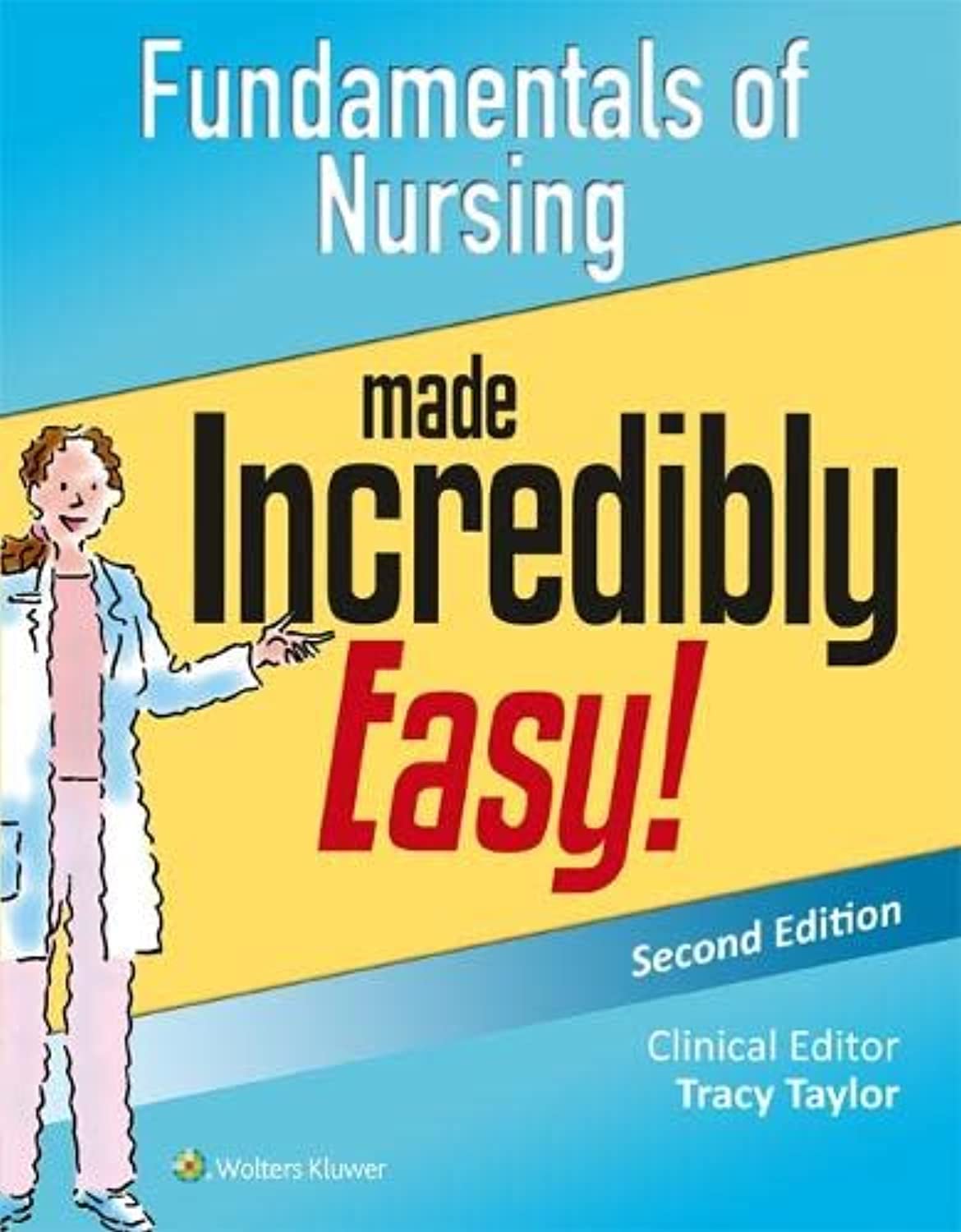Lippincott Williams & Wilkins Fundamentals of Nursing Made Incredibly Easy! Paperback – Illustrated, 4 February 2015
