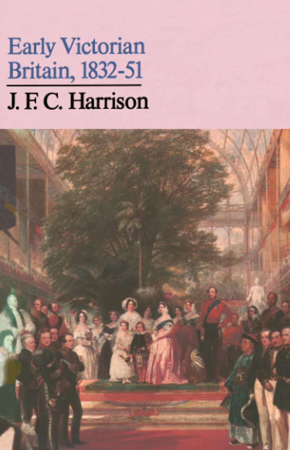 Early Victorian Britain by J. F. C. Harrison - 9780007291700