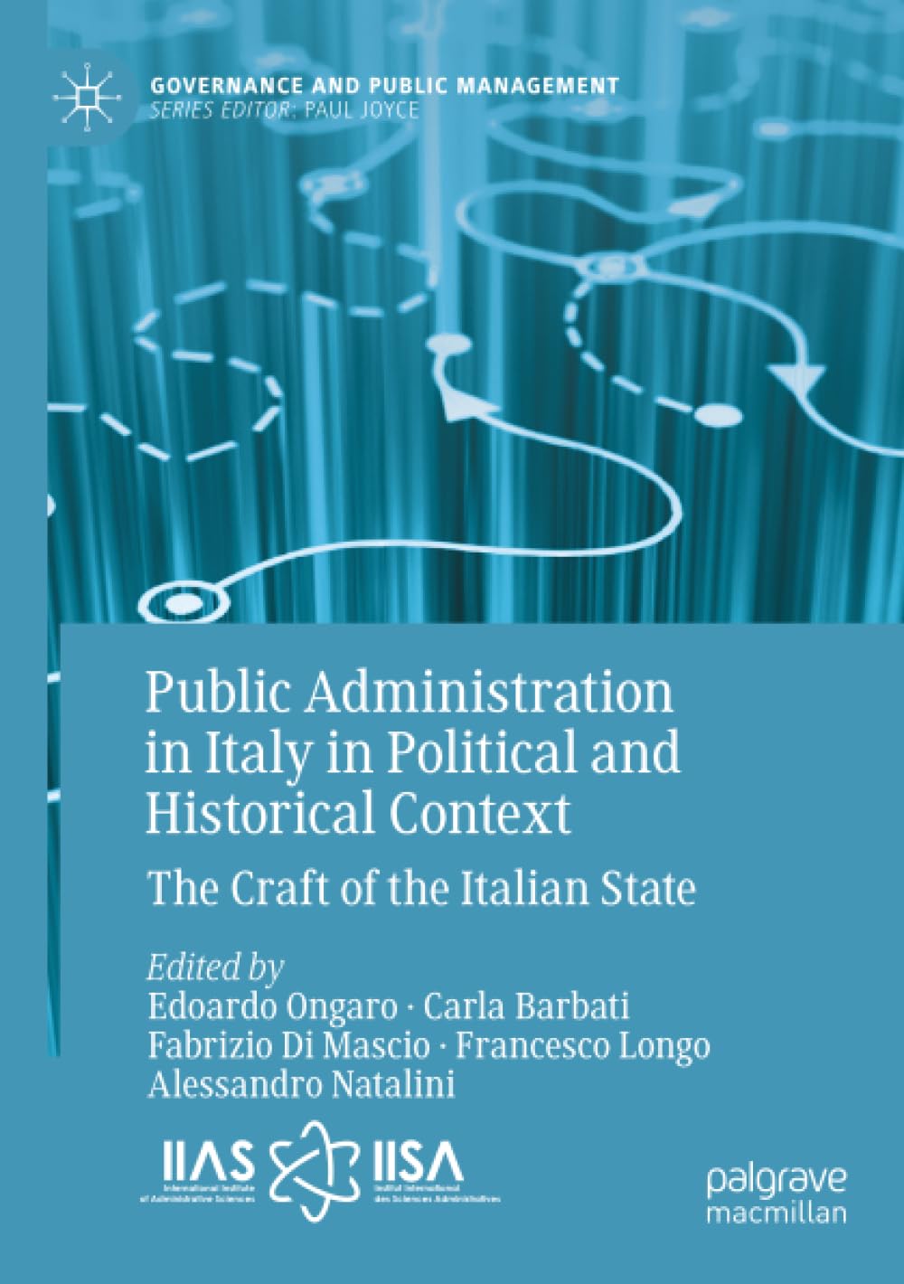 Public Administration in Italy in Political and Historical Context: The Craft of the Italian State (Governance and Public Management)