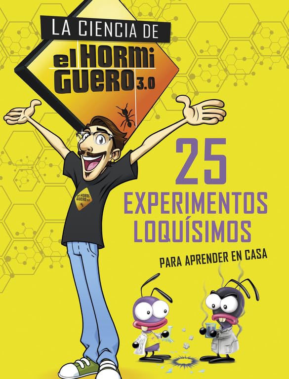 La ciencia de El Hormiguero 3.0. 25 experimentos loquísimos para aprender en casa