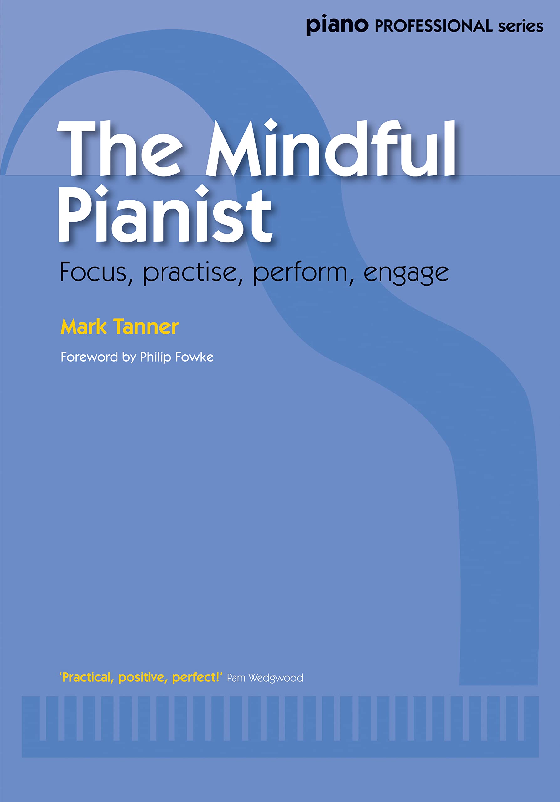 The Mindful Pianist by Mark Tanner PAPERBACK 9780571539635