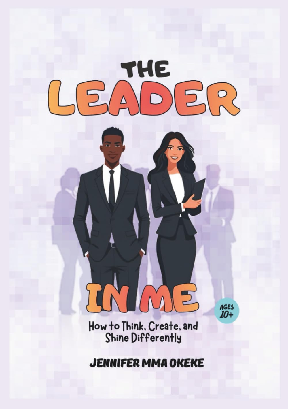 The Leader In Me: How to Think, Create, and Shine Differently
