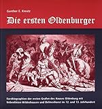  Die ersten Oldenburger: Kurzbiographien der ersten Grafen des Hauses Oldenburg mit Nebenlinien Wildeshausen und Delmenhorst im 12. und 13. Jahrhundert