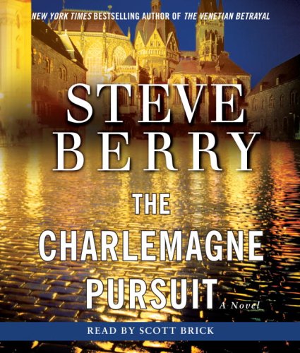 The Charlemagne Pursuit: A Novel Berry, Steve and Brick, Scott