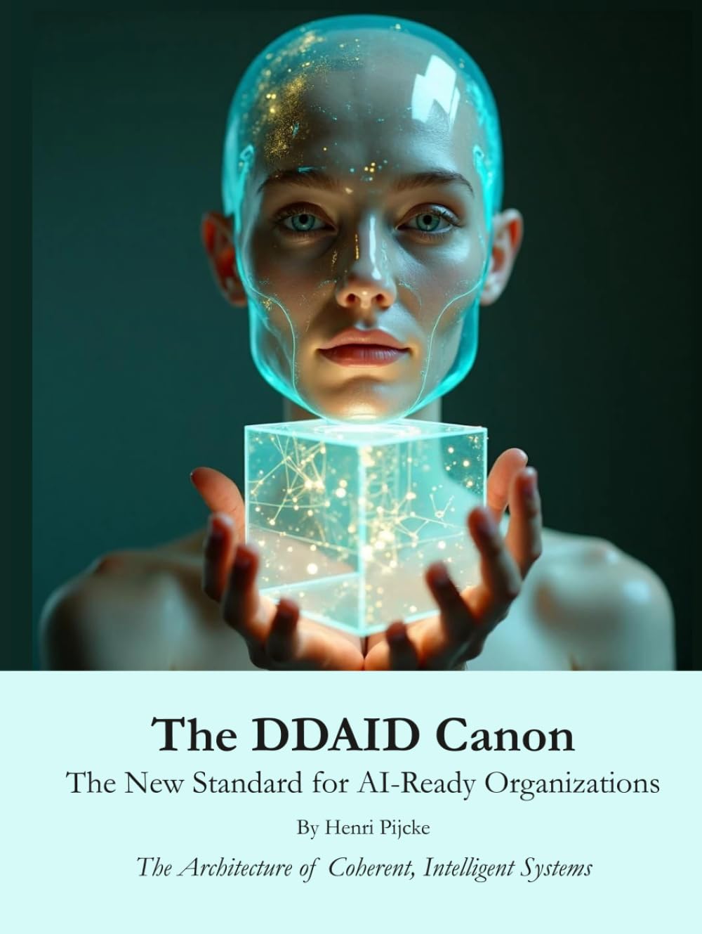 The DDAID Canon: The New Standard for AI‑Ready Organizations
