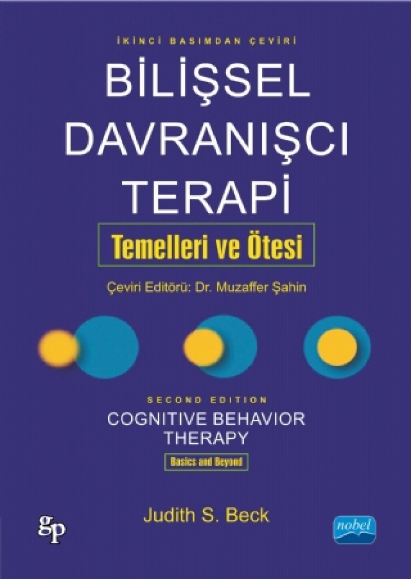 Bilişsel Davranışçı Terapi: Temelleri ve Ötesi : Judith S. Beck