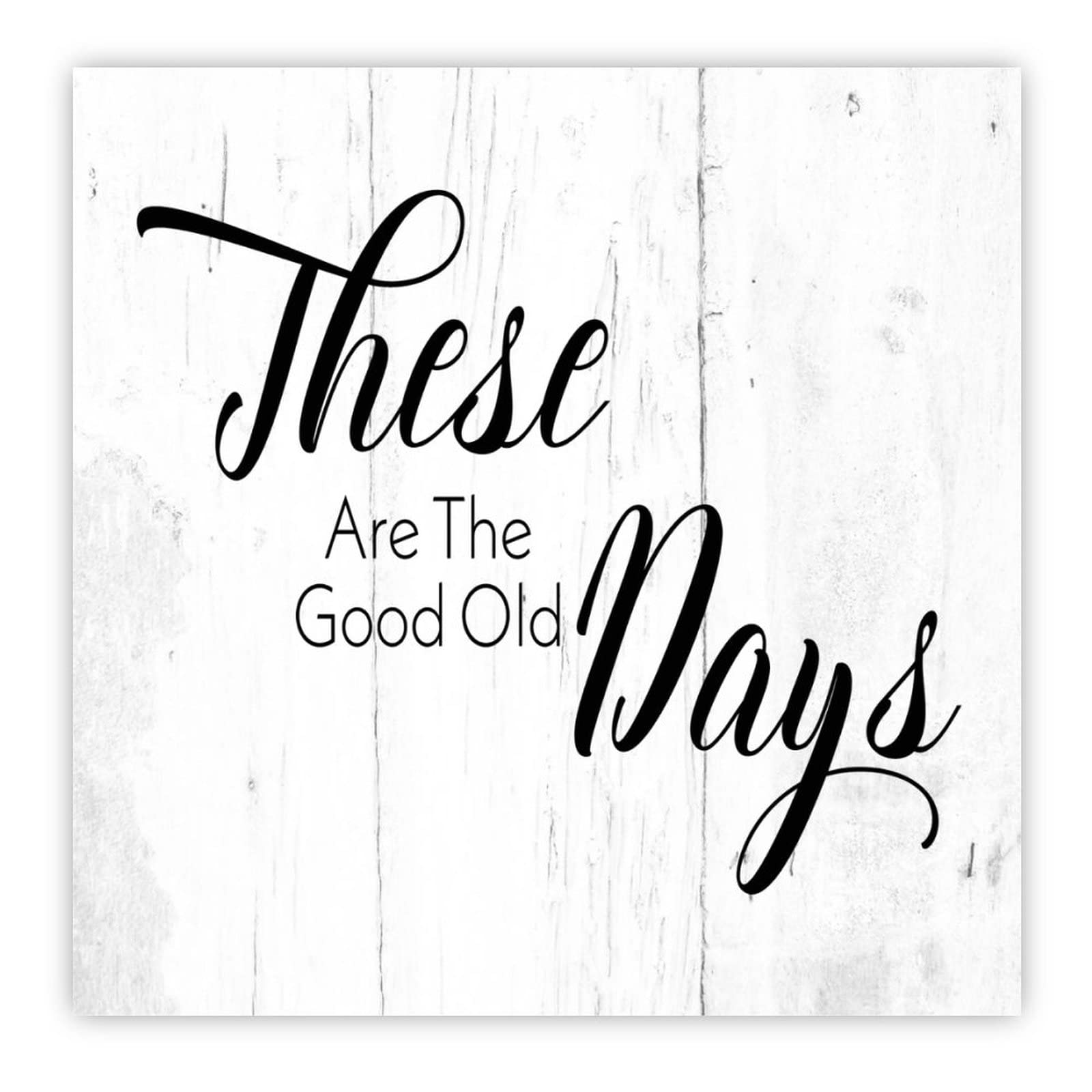 Plaques en bois These are The Good Old Days déco murale 40cm