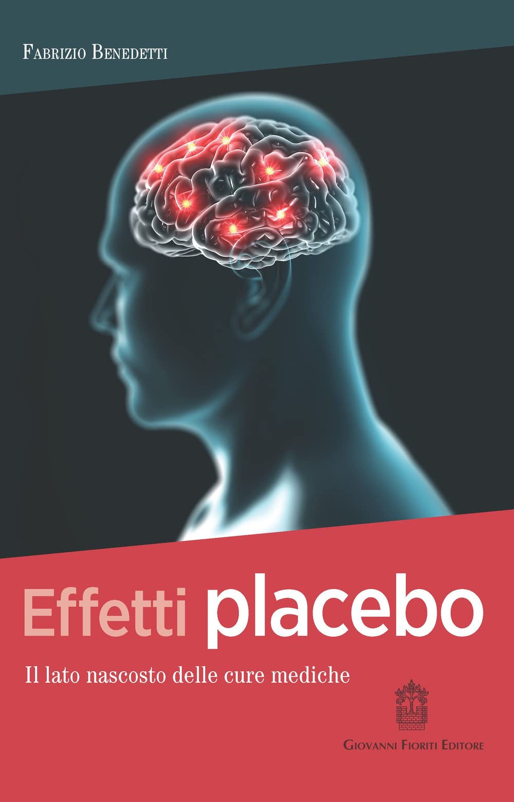 Effetti Placebo. Il Lato Nascosto Delle Cure Mediche - 4