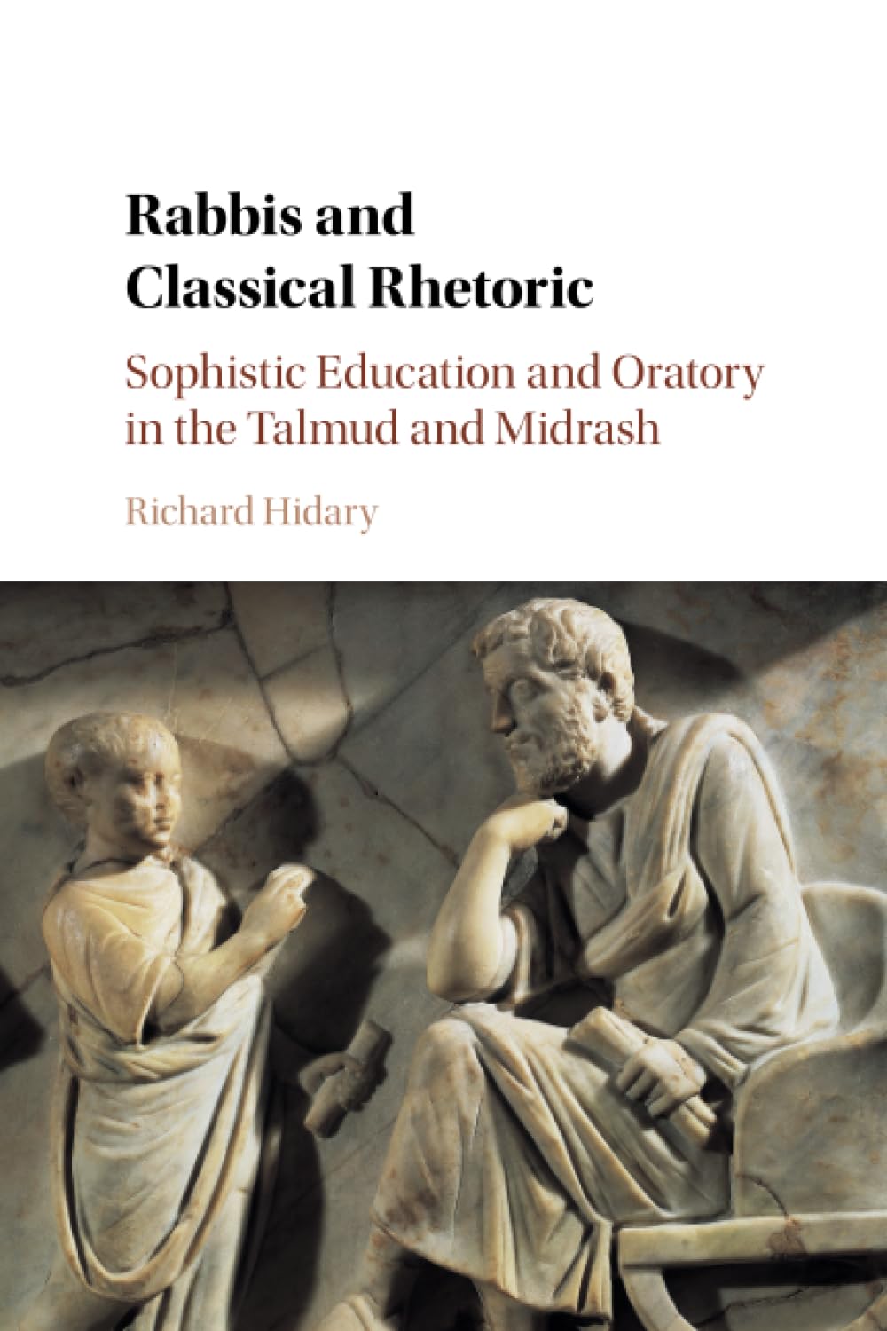 Rabbis and Classical Rhetoric by Richard Hidary - 9781316628355