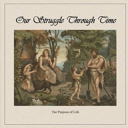 Our Struggle Through Time