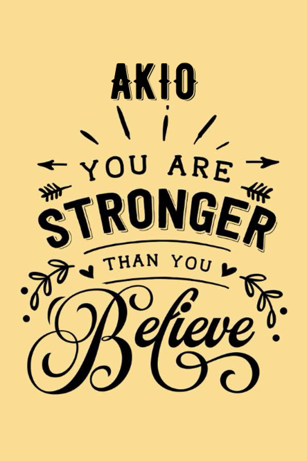 You are Stronger than You Believe Akio: Persona . ( Notebook)