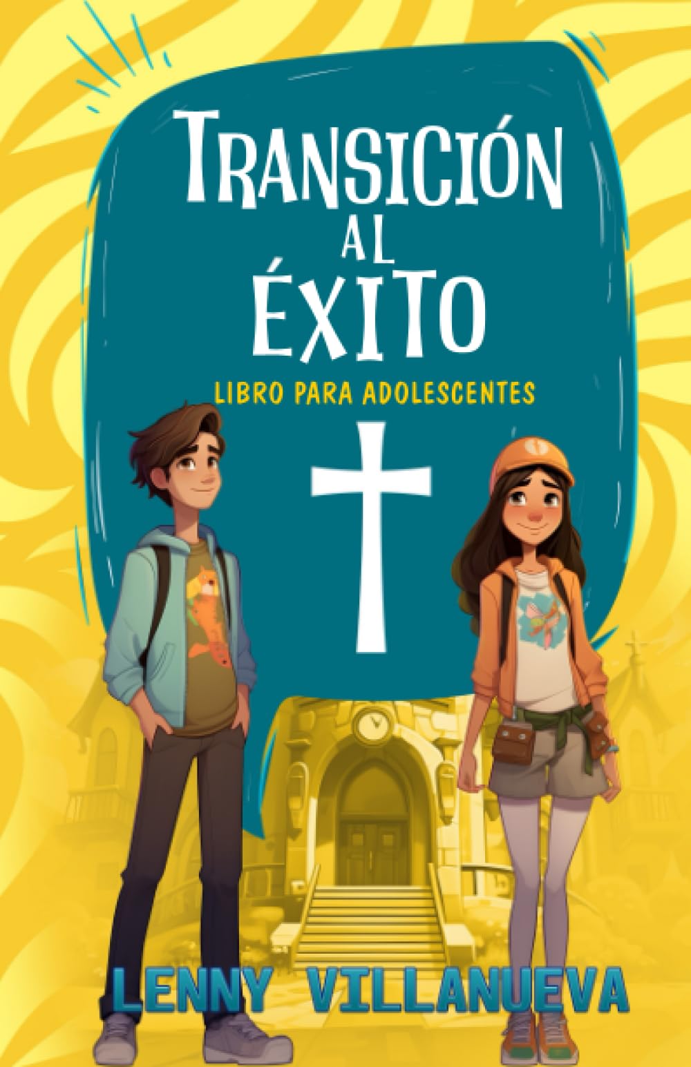 Transición Al Éxito: Libro para adolescentes (Spanish Edition)