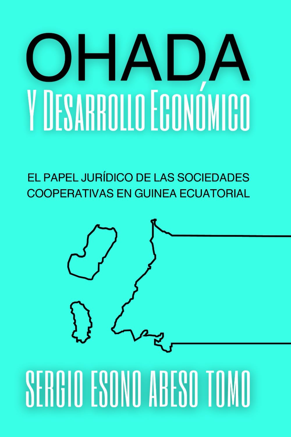 OHADA y Desarrollo Económico: El Papel Jurídico de las Sociedades Cooperativas en Guinea Ecuatorial