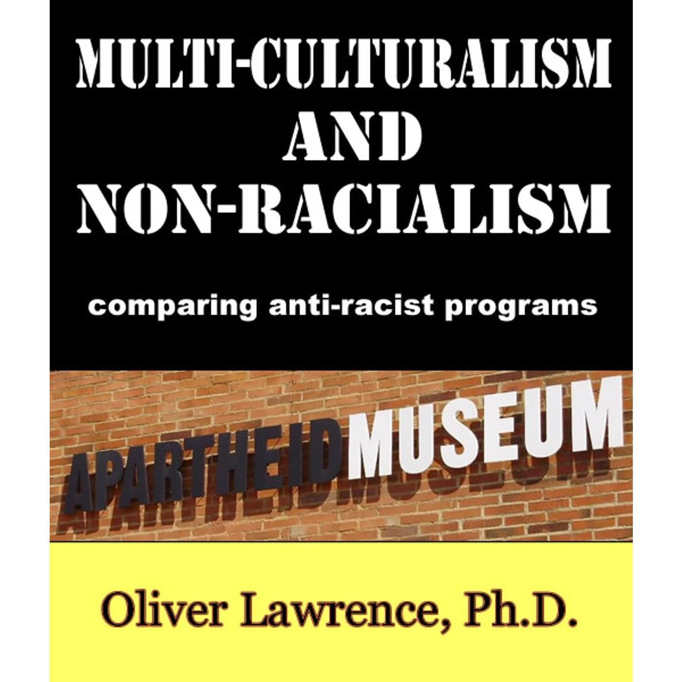 Multiculturalism and Non-Racialism: Comparing anti-racist programs
