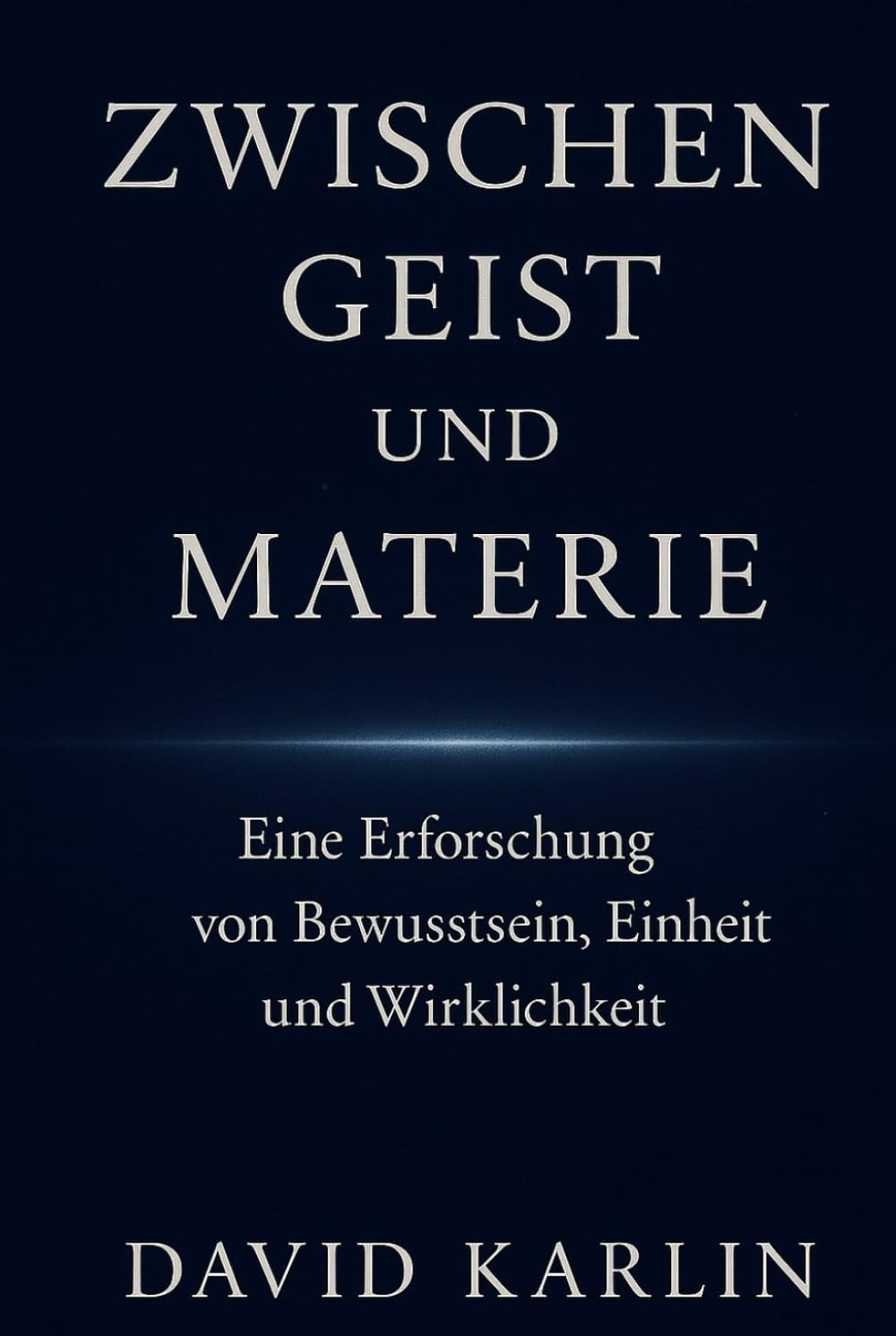 Zwischen Geist und Materie: Eine Erforschung von Bewusstsein, Einheit und Wirklichkeit