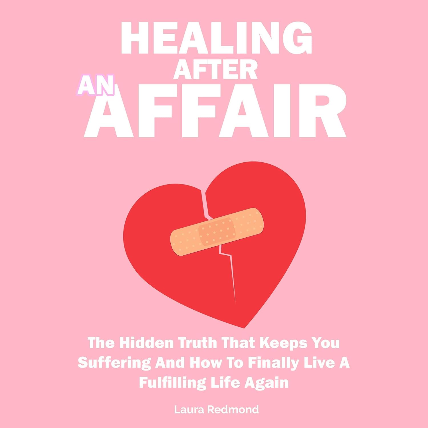 Healing After an Affair: The Hidden Truth That Keeps You Suffering and How to Finally Live a Fulfilling Life Again    
	                
	            

                 
                        Audible Audiobook 
                  
                        – Unabridged