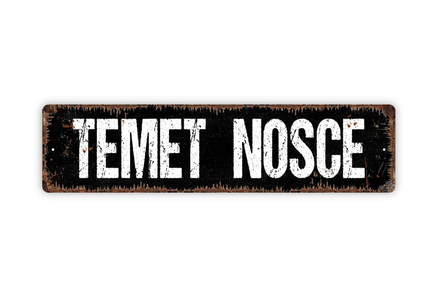 Distressed Black Temet Nosce Metal Street Sign Tin Iron Plaque 4x16 Inch