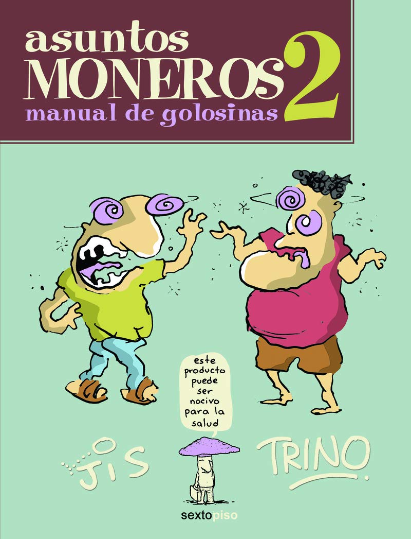 Asuntos Moneros 2. Manual de golosinas : Jis, Trino: Amazon.com.mx: Libros