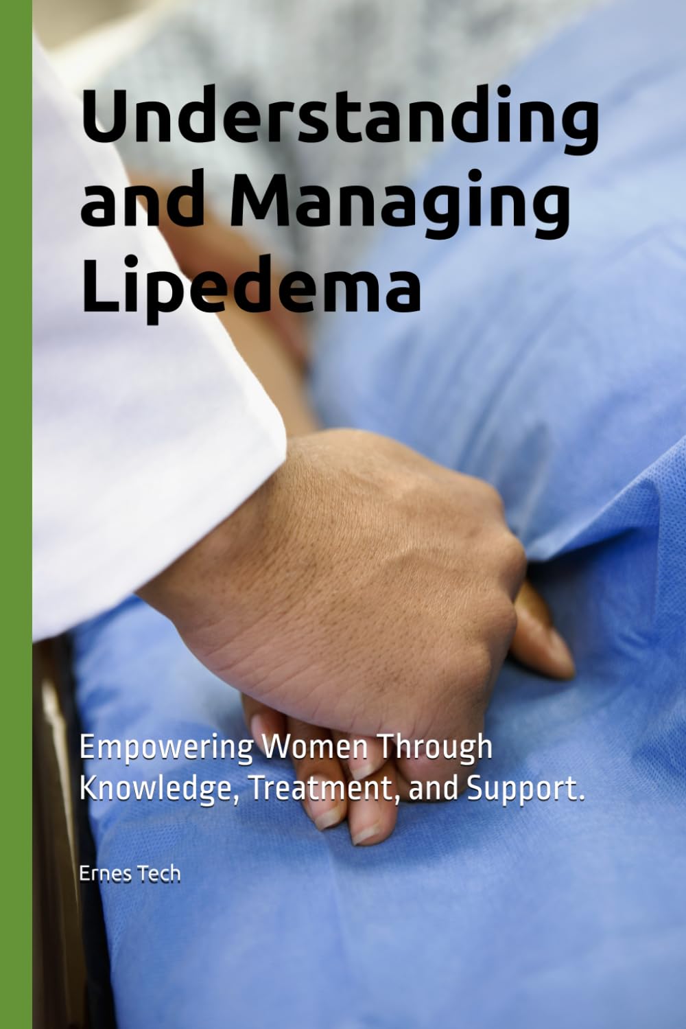 Understanding and Managing Lipedema: Empowering Women Through Knowledge, Treatment, and Support.
