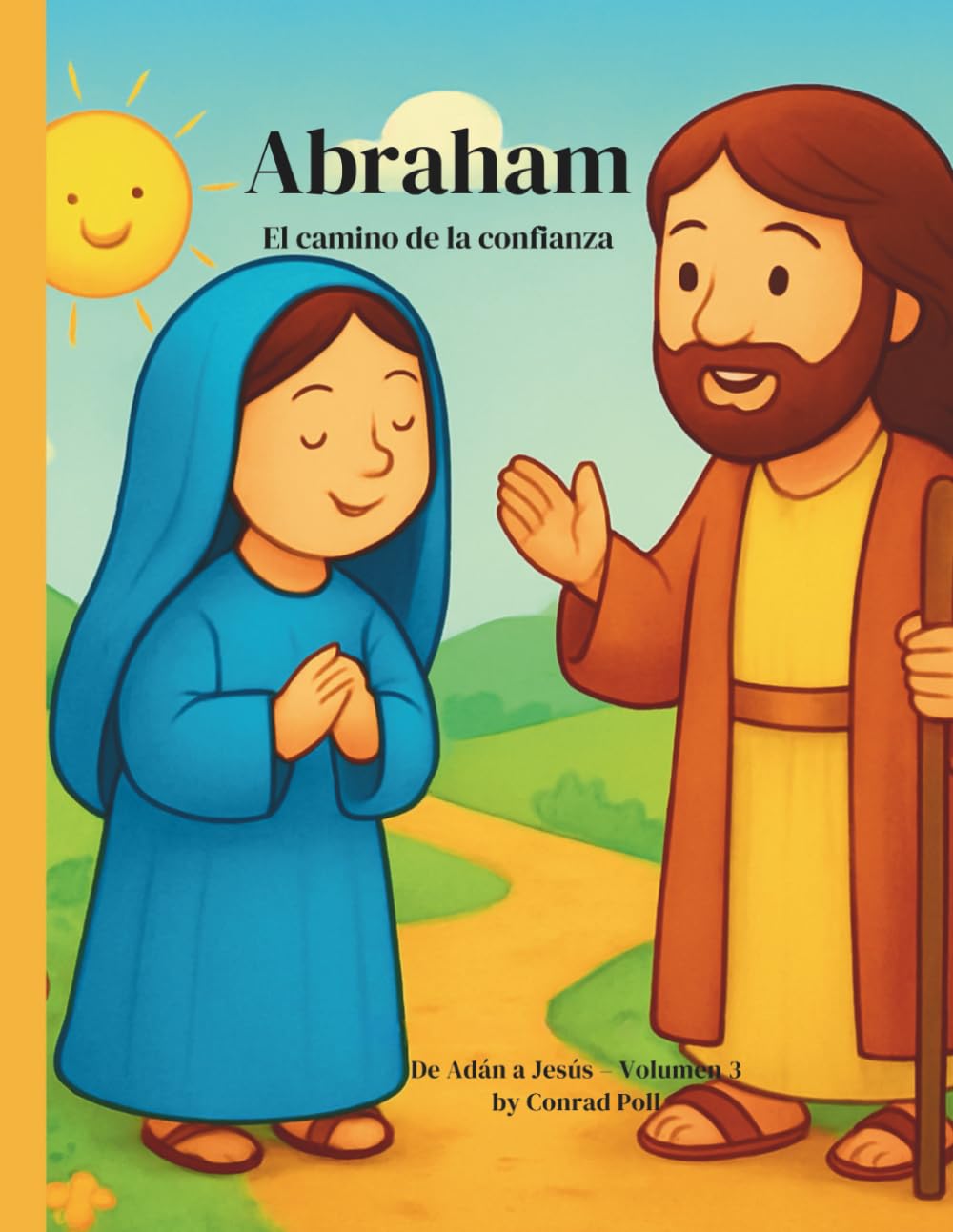 Abraham: El camino de la confianza Historia bíblica ilustrada para niños 3–6 años