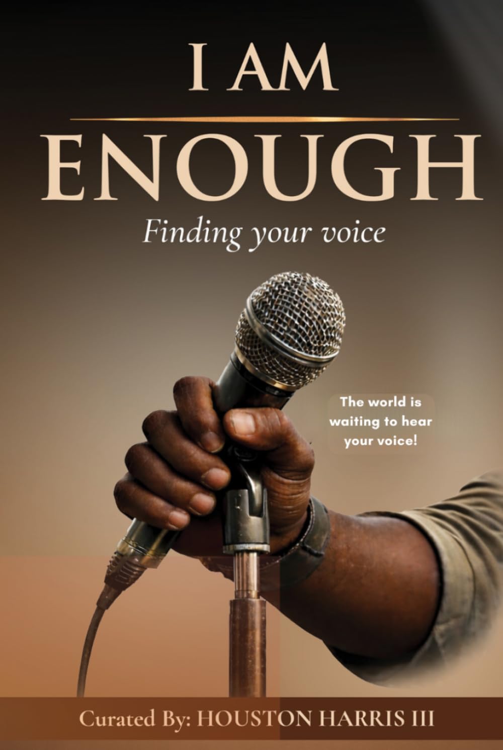 I Am Enough Men's Edition: Finding Your Voice