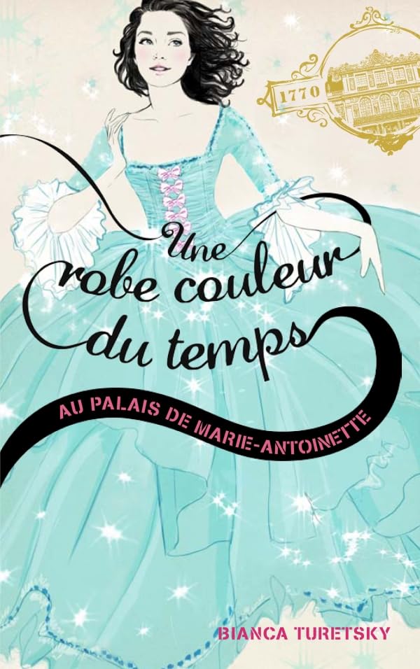 Buy Une robe couleur du temps - tome 2 - au palais de marie antoinette — BookShops.in