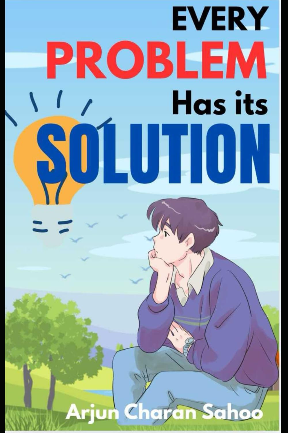 Every problem has its solution: .... because no storm last forever