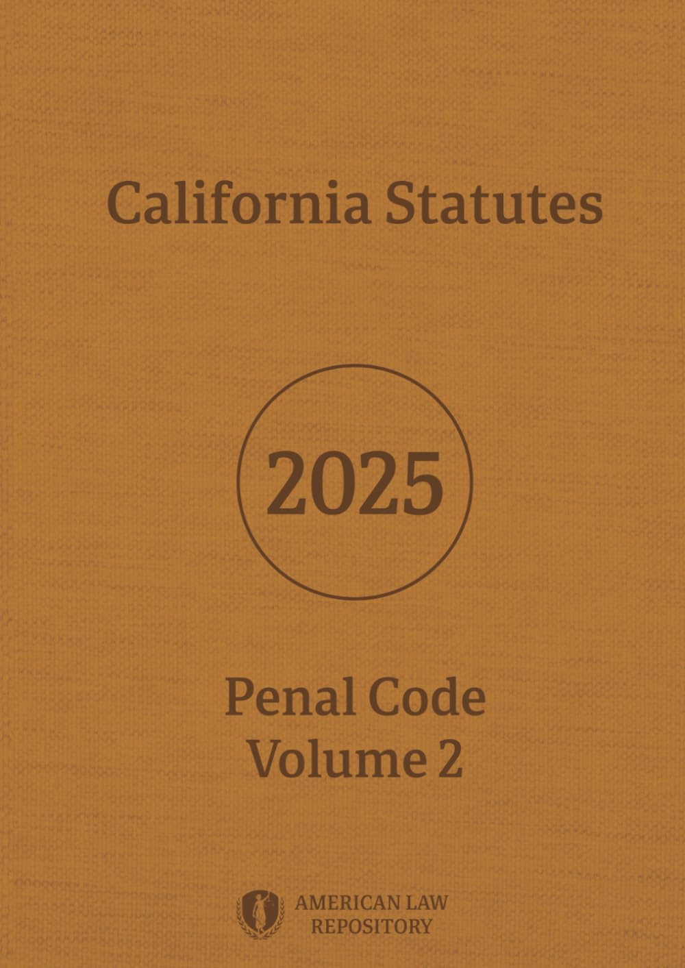 California Statutes - Penal Code 2025 Volume 2