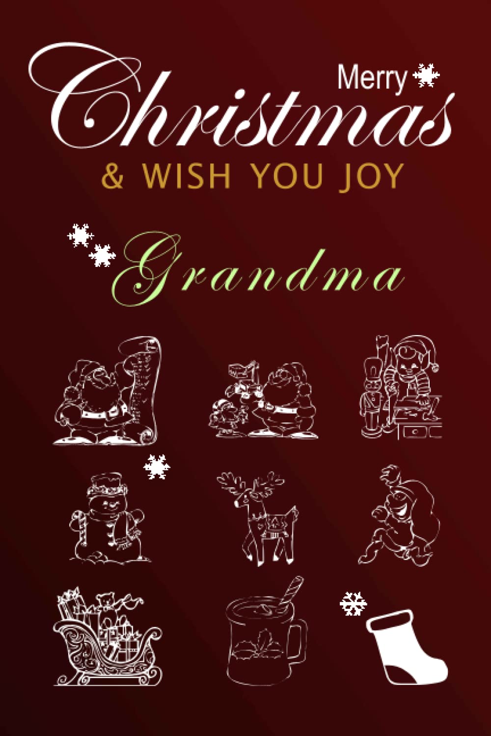 Merry christmas & wish you joy Grandma: Christmas Notebook or Journal: 110 Pages Professional Layout 6 x 9 Inches, elegant design, (Notebooks from or for Grandma)