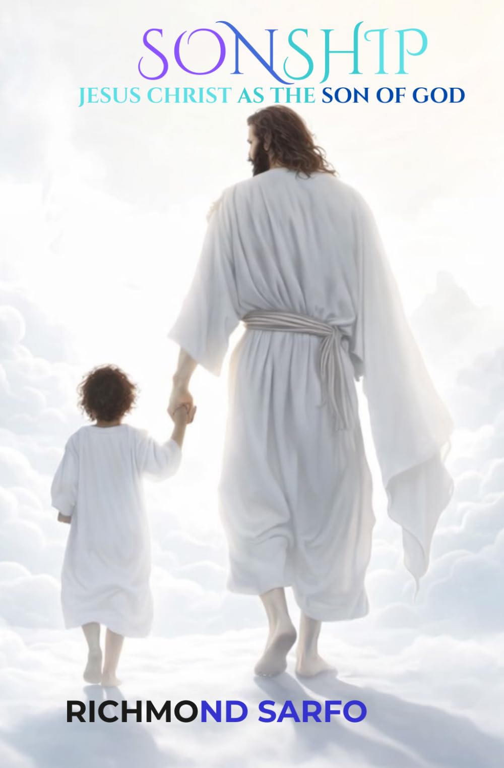 SONSHIP: JESUS CHRIST AS THE SON OF GOD
