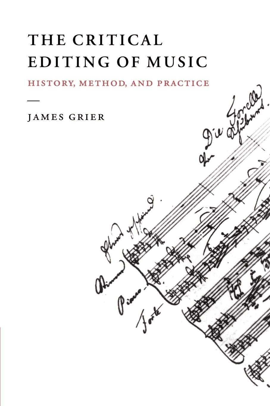 The Critical Editing of Music: History, Method, and Practice