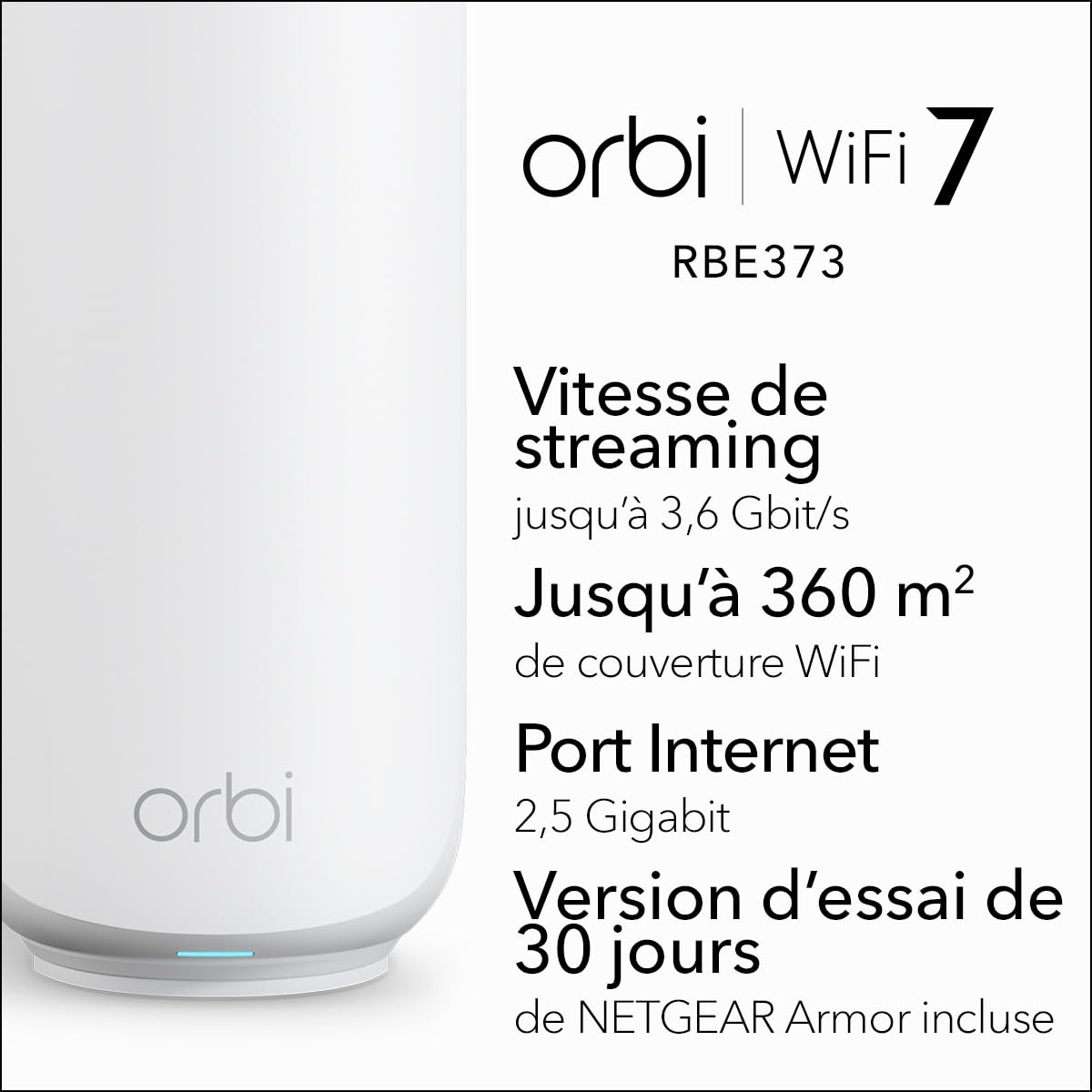 NETGEAR Orbi | Système Mesh WiFi 7 | RBE373 | 3-Pack | Jusqu'à 3.6 Gbps | Couvre jusqu'à 360 m² | 70 appareils | 2.5GB Internet Port | Dual-Band BE3600 | Compatible Murs épais et Toutes Box Internet