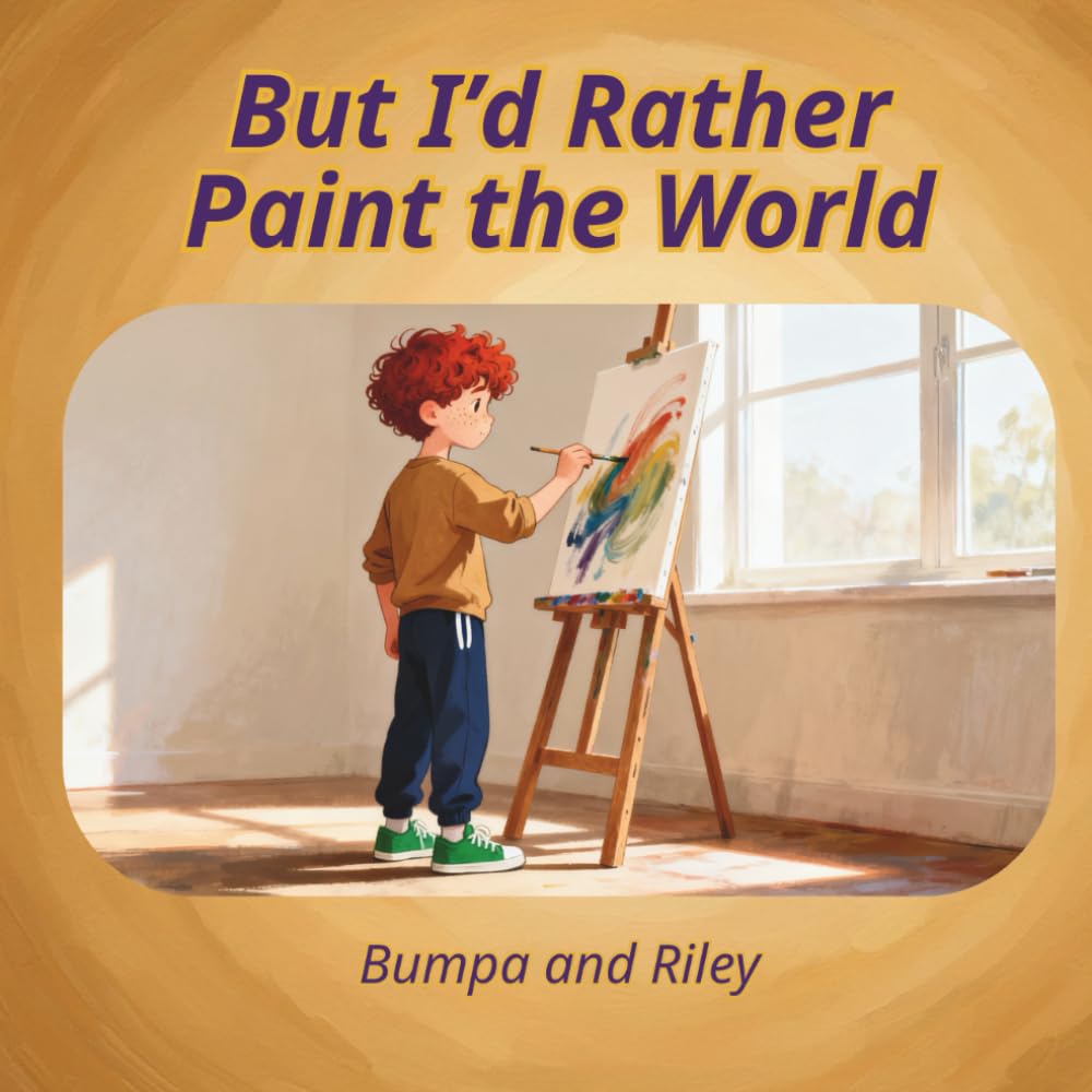 But I’d Rather Paint the World