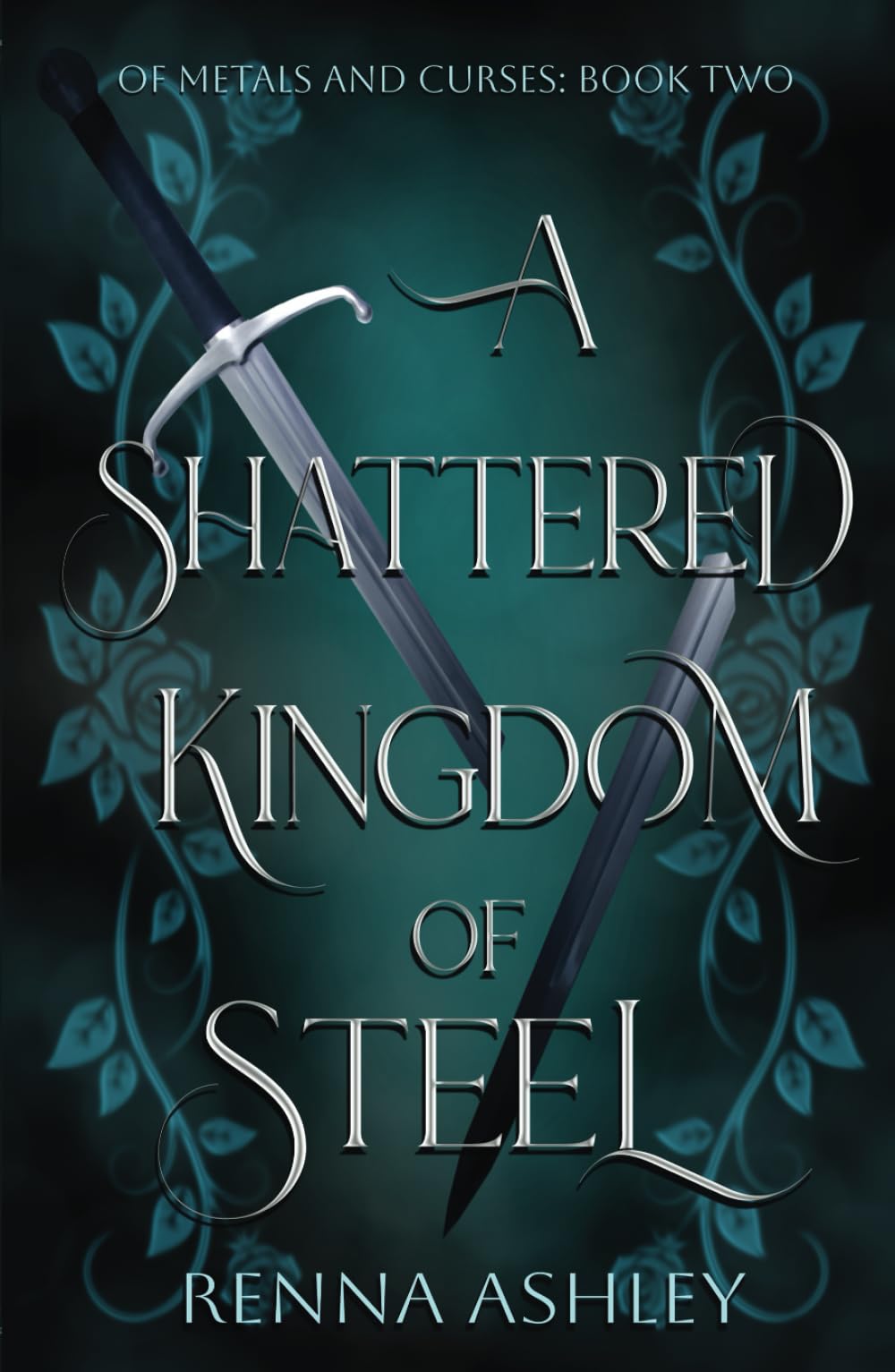 A Shattered Kingdom of Steel (Of Metals and Curses)