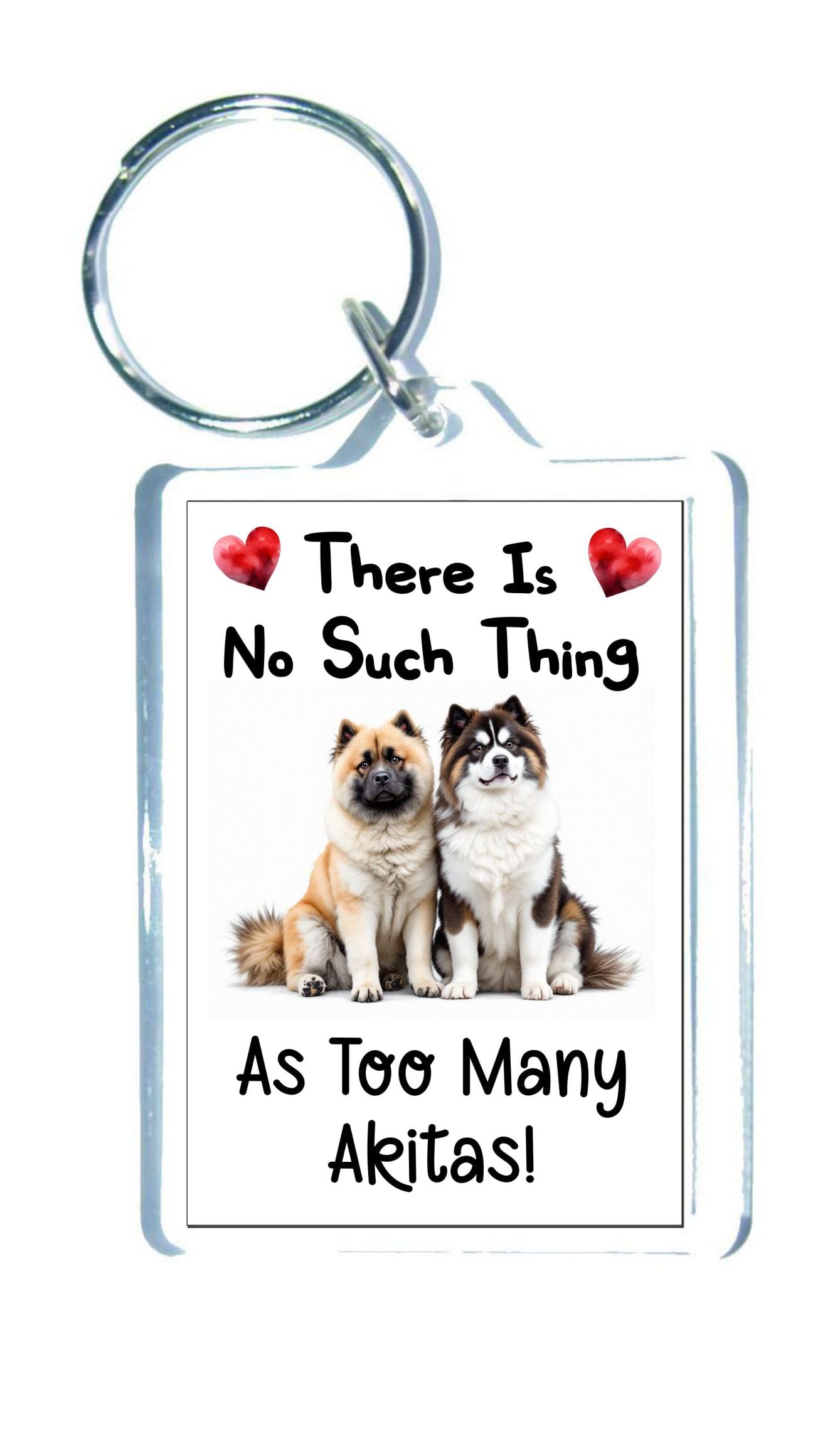 Decalarama Clear Dog Keyring Gift – There's No Such Thing As Too Many Akitas - Cute Fun Novelty Present